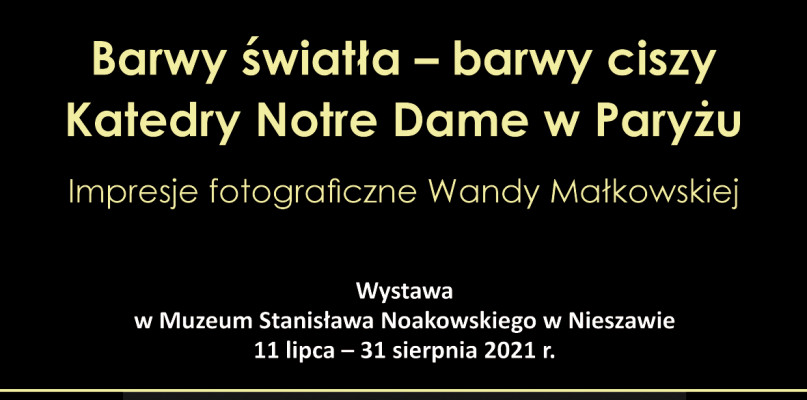 Barwy światła ? barwy ciszy Katedry Notre Dame w Paryżu