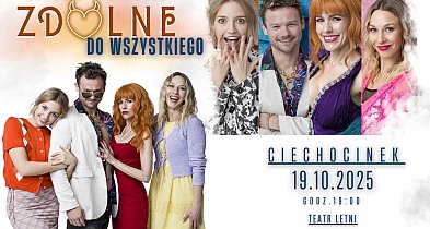 Ciechocinek: „Zdolne do Wszystkiego” – komedia pełna humoru 19 października-13606